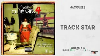 Jacquees - "Track Star" (QueMix 4)