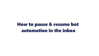 How to pause & resume bot automation in the inbox