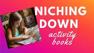 2 Ways To Niche Down With Activity Books On Amazon KDP (BEST SELLING STRATEGIES)