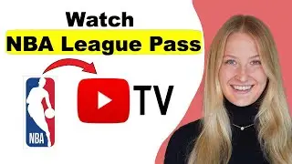 How to Watch NBA League Pass on YouTube TV - Full Guide