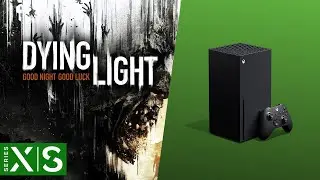 Dying Light Xbox Series X Next Gen Update | 60 FPS & QHD - Balanced Mode