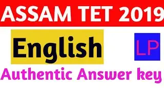Assam TET 2019 LP level English Authentic answer key