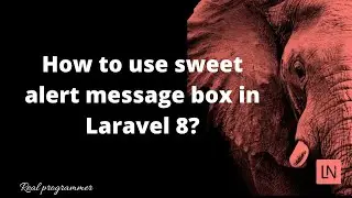 How to use sweet alert message box in Laravel 8?