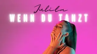 JULITA - Wenn du tanzt (Official Video)
