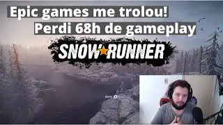 EPIC games me trolou! SNOWRUNNER Erro no save game da nuvem zerou meu progresso