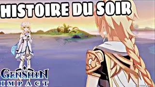 Genshin impact : Histoire du soir !!!