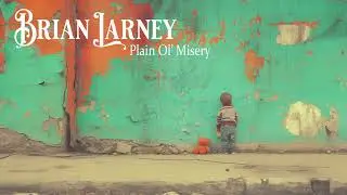 Brian Larney - Plain Ol' Misery (Official Audio)