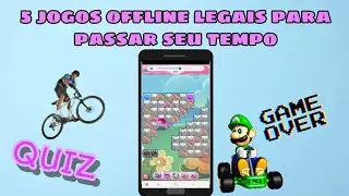 5 Jogos Offline Para Passar o Tempo Jogando !