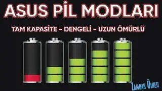 Asus Pil Modu Ayarlama ve MyAsus Uygulamasının Özellikleri