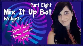 MIX IT UP BOT TUTORIAL | OVERLAY WIDGETS (Event list, game queue, goals)