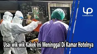 Usai wik wik Kakek Ini Meninggal Di Kamar Hotelnya