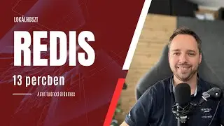 Redis 13 percben - amit tudnod érdemes