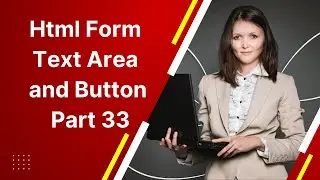 Html Form Text Area and Button Part-33