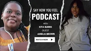 Say How You Feel  Podcast- Millie's Kitchen