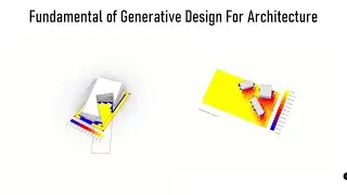 اساسيات التصميم التوليدي في العمارة ( المقدمة و محتوي ورشة العمل ) Generative design in architecture