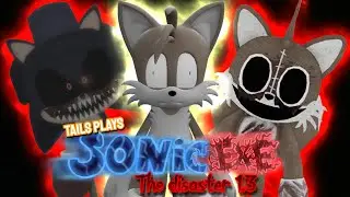 Tails plays - SONIC.EXE: THE DISASTER 1.3 !!!