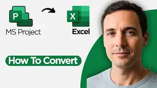 How to Convert Microsoft Project to Microsoft Excel (2026 Full Guide)
