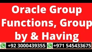 6.Group Functions, Group By & Having