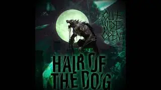 Cut Wide Open - Hair of the Dog