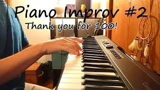 Piano Improv (Part 2) - Summer Evening