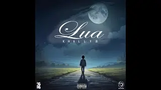 Khally B - Lua ( Visualize )