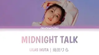 Lilas Ikuta (幾田りら) - Midnight Talk Lyrics Video [Kan/Rom/Eng]