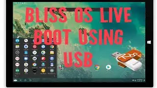 Making A Bliss OS Live Bootable USB Drive On Windows | Live Boot Bliss OS 🔥🔥 |
