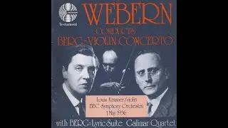 Webern Conducts Berg: Violin Concerto; Lyric Suite