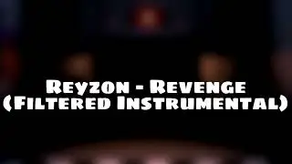 Rezyon - Revenge (Filtered Instrumental)