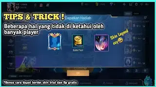 tips dan trick terbaru mobile legend !  CARA MENDAPATKAN BP, HERO, SKIN, BORDER SECARA GRATIS !