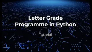 Letter Grade Programme in Python Tutorial