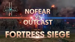 [L2R] [Sergis] [Fortress siege] NoFear vs Outcast