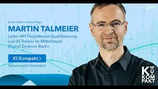 Mit HPI und Mittelstand-Digital Zentrum in Berlin | KI Kompakt Folge 57
