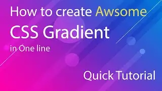 How To Create Awsome CSS Gradient in One Line - Quick Tutorial - Web Design