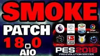 SMOKE PATCH 18.0 AIO + 18.1  DOWNLOAD PES 2018