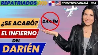 🎟️¿ESTA REALMENTE CERRADO EL DARIÉN? 🚷 REPATRIACIÓN Convenio PANAMA - USA - Cerca de ALAMBRE Panamá🚧