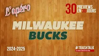 NBA Preview 2024-25 : les Milwaukee Bucks || #30PreviewsEn30Jours
