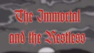 The Immortal And The Restless Season 1 Episode 2 (60 fps)