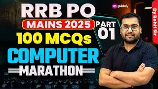 RRB PO Mains 2025 | 100 Computer MCQs Marathon | Part-1 | Complete Revision By Rohit Sir