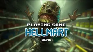 Playing Some - HELLMART!?! (Demo)