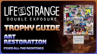Life is Strange: Double Exposure - Art Restoration (Trophy / Achievement Guide)