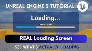 Unreal Engine Real Loading Screen System
