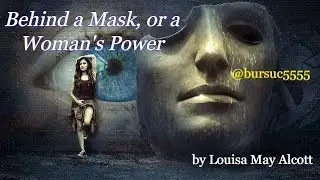 Behind a Mask, or a Woman's Power