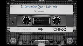 Keb' Mo' - I Remember You ( album Oklahoma ) 🎵👍