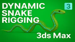 3ds Max Snake Rigging & Dynamic Animation Tutorial