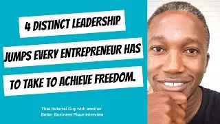 4 DISTINCT LEADERSHIP JUMPS EVERY ENTREPRENEUR NEEDS TO DO TO ACHIEVE FREEDOM