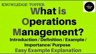 What is Operations Management in Business | Operation Management Lecture / Definition / Example
