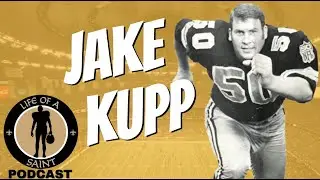 Life of a Saint Podcast: JAKE KUPP (Full Interview)