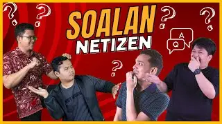 Kami Berborak Dengan Soalan-Soalan Korang! 🤣