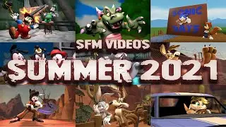 New SFM Videos! SUMMER 2021